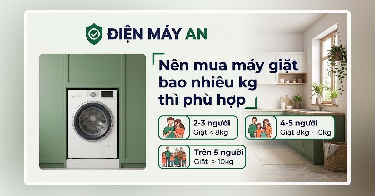 Nên Mua Máy Giặt Bao Nhiêu Kg Thì Phù Hợp&nbsp;